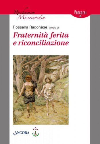Fraternità ferita e riconciliazione
