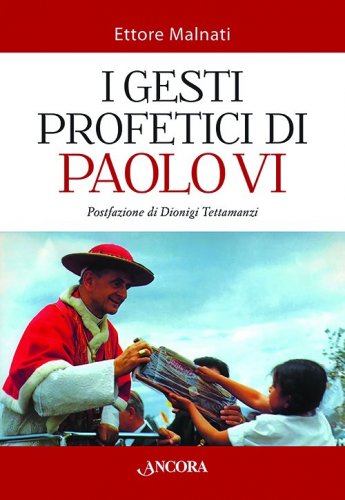 I gesti profetici di Paolo VI