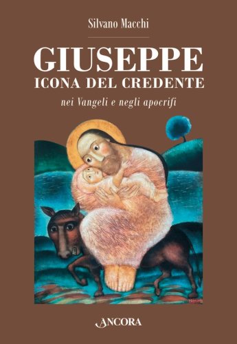 Giuseppe icona del credente - nei Vangeli e negli apocrifi