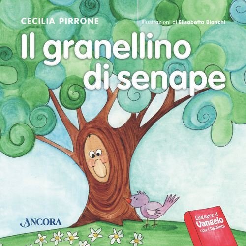 Il granellino di senape - Leggere il Vangelo con i bambini