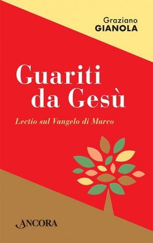 Guariti da Gesù - Lectio sul Vangelo di Marco