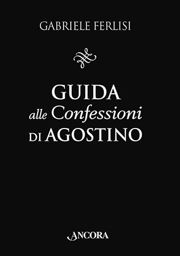 Guida alle Confessioni di Agostino