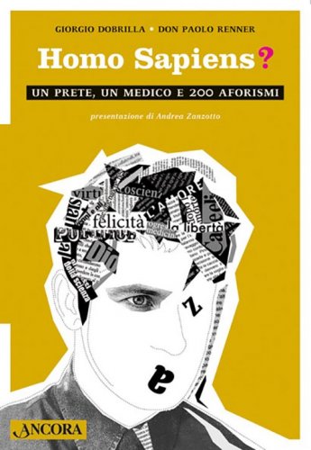 Homo sapiens? - Un prete, un medico e 200 aforismi