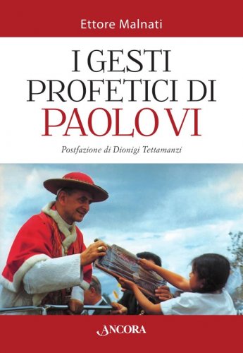 I gesti profetici di Paolo VI