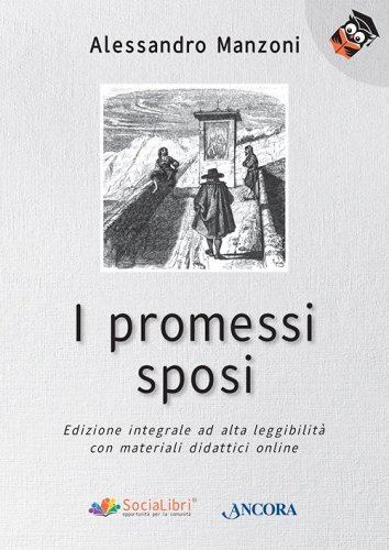 I promessi sposi - Edizione integrale ad alta leggibilità con materiali didattici online