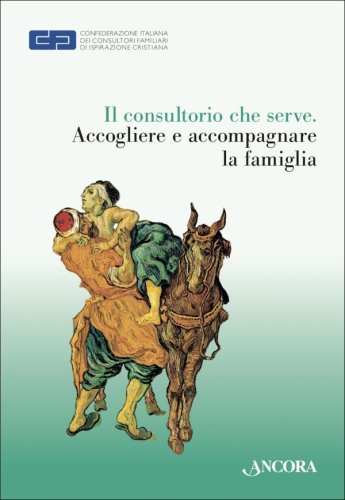 Il consultorio che serve. Accogliere e accompagnare la famiglia