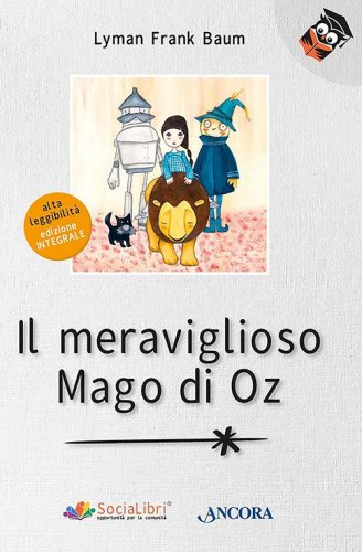 Il meraviglioso Mago di Oz - Edizione integrale ad alta leggibilità