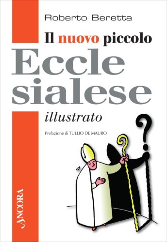 Il nuovo piccolo ecclesialese illustrato