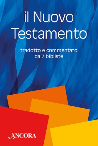 Il Nuovo Testamento tradotto e commentato da 7 bibliste