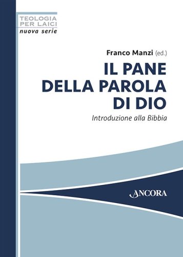 Il pane della parola di Dio - Introduzione alla Bibbia