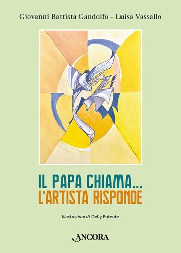 Il Papa chiama… l'artista risponde