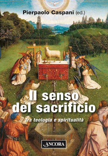 Il senso del sacrificio - Tra teologia e spiritualità