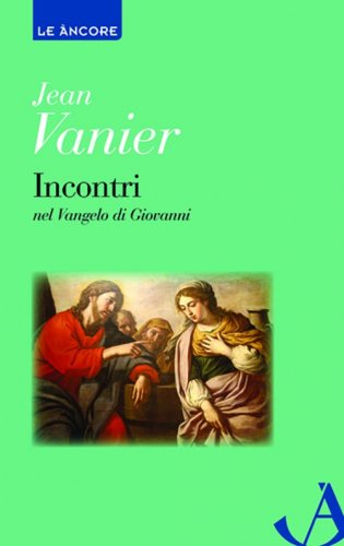 Incontri - nel Vangelo di Giovanni