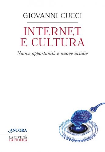 Internet e cultura - Nuove opportunità e nuove insidie