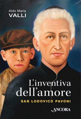 L'inventiva dell'amore - San Lodovico Pavoni