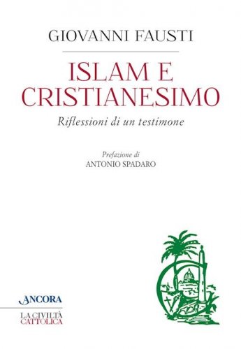Islam e cristianesimo - Riflessioni di un testimone