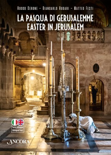 La Pasqua di Gerusalemme – Easter in Jerusalem