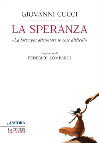 La speranza - «La forza per affrontare le cose difficili»