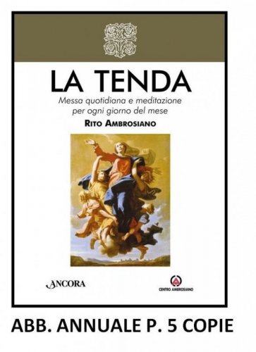 LA TENDA - Abbonamento 5 cp. o più - Messa quotidiana e meditazione per ogni giorno del mese - Rito Ambrosiano