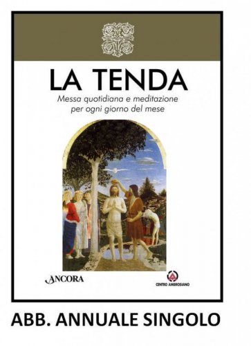 LA TENDA - Abbonamento singolo - Messa quotidiana e meditazione per ogni giorno del mese - Rito Ambrosiano