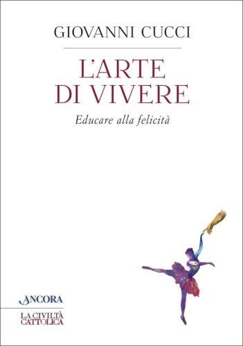 L'arte di vivere - Educare alla felicità