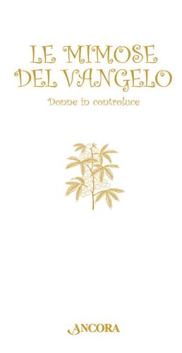 Le mimose del Vangelo - Donne in controluce