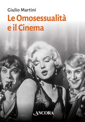 Le Omosessualit&agrave; e il Cinema