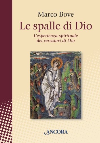 Le spalle di Dio - L'esperienza spirituale dei cercatori di Dio