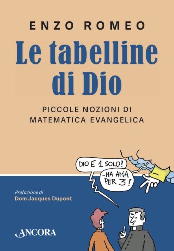 Le tabelline di Dio - Piccole nozioni di matematica evangelica
