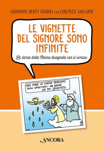 Le vignette del Signore sono infinite - La storia della Chiesa disegnata con il sorriso