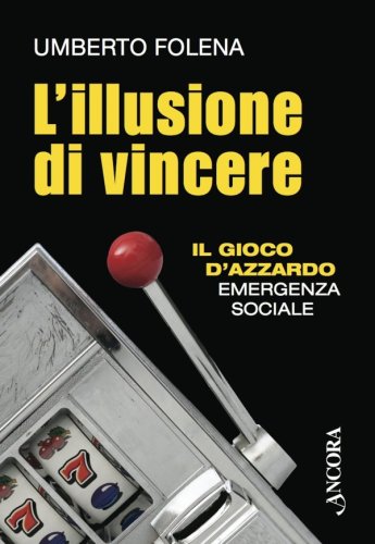 L'illusione di vincere