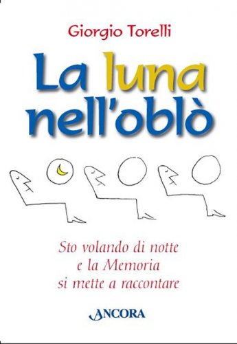 La luna nell'oblò - Sto volando di notte e la Memoria si mette a raccontare