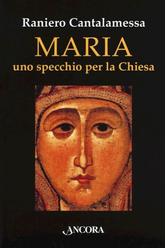 Maria uno specchio per la Chiesa