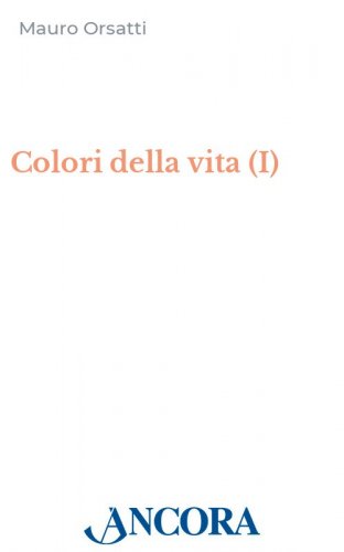 I colori della vita - Panorama biblico