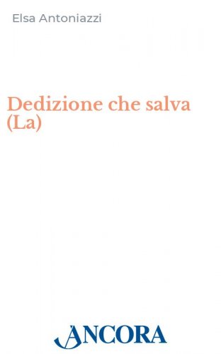 La dedizione che salva - Un'icona biblica per l'educazione