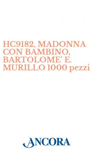 HC9182, MADONNA CON BAMBINO, BARTOLOME' E. MURILLO 1000 pezzi - Biglietto d'auguri a 2 ante, cm. 23 x 16,5 (aperto), con busta coordinata.