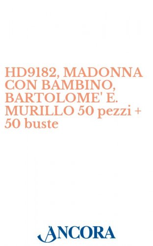 HD9182, MADONNA CON BAMBINO, BARTOLOME' E. MURILLO 50 pezzi + 50 buste - Biglietto d'auguri a 2 ante, cm. 13 x 19 (aperto), con busta coordinata.
