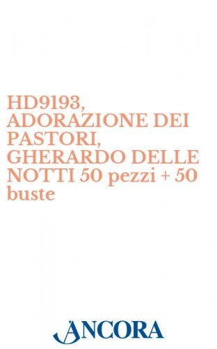 HD9193, ADORAZIONE DEI PASTORI, GHERARDO DELLE NOTTI 50 pezzi + 50 buste - Biglietto d'auguri a 2 ante, cm. 13 x 19 (aperto), con busta coordinata.