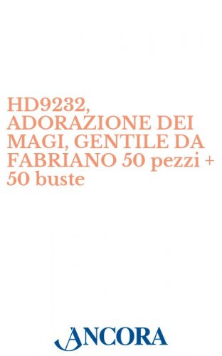 HD9232, ADORAZIONE DEI MAGI, GENTILE DA FABRIANO 50 pezzi + 50 buste - Biglietto d'auguri a 2 ante, cm. 13 x 19 (aperto), con busta coordinata.