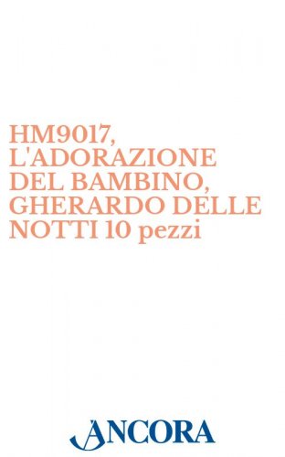 HM9017, L'ADORAZIONE DEL BAMBINO, GHERARDO DELLE NOTTI 10 pezzi - Stampa-poster, cm. 50 x 70