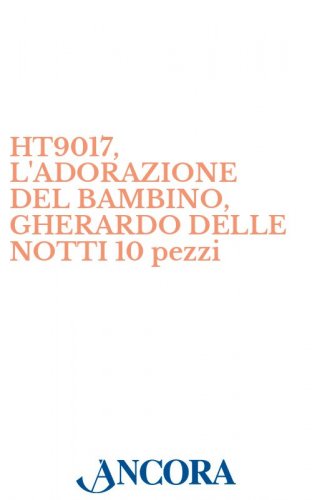 HT9017, L'ADORAZIONE DEL BAMBINO, GHERARDO DELLE NOTTI 10 pezzi - Stampa-poster, cm. 38 x 50