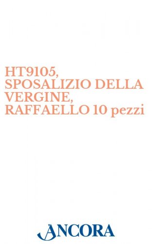 HT9105, SPOSALIZIO DELLA VERGINE, RAFFAELLO 10 pezzi - Stampa-poster, cm. 38 x 50