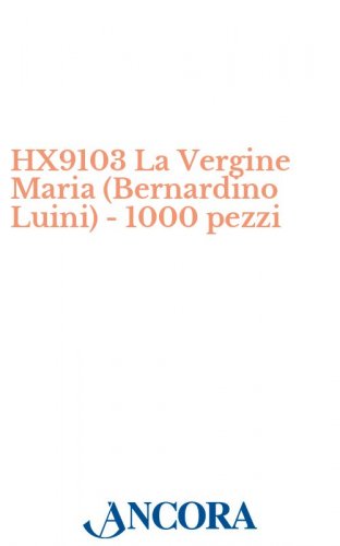 HX9103 La Vergine Maria (Bernardino Luini) - 1000 pezzi - Immaginetta cm. 7 x 11, retro bianco.