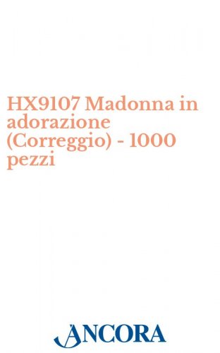 HX9107 Madonna in adorazione (Correggio) - 1000 pezzi - Immaginetta cm. 7 x 11, retro bianco.