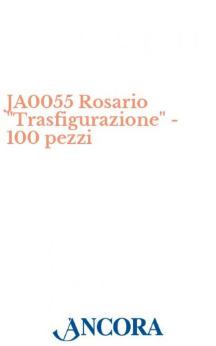 JA0055 Rosario "Trasfigurazione" - 100 pezzi - I Misteri del Rosario