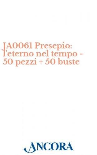 JA0061 Presepio: l'eterno nel tempo - 50 pezzi + 50 buste - Biglietto Natale con busta