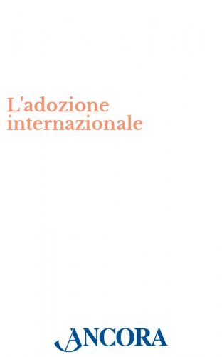 L'adozione internazionale - 161 domande 160 risposte