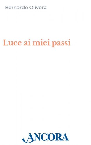 Luce ai miei passi - L'accompagnamento spirituale nella tradizione monastica