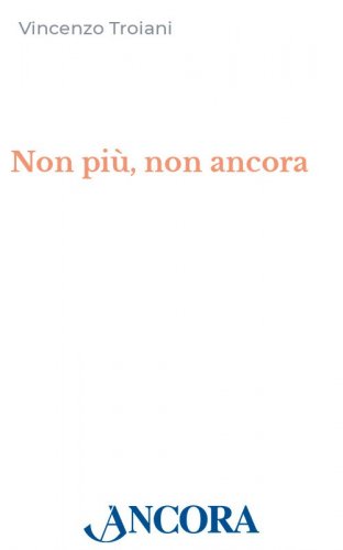 Non più, non ancora