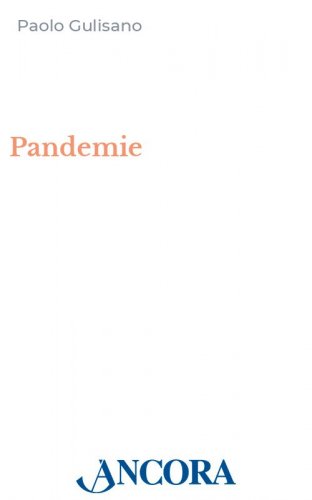 Pandemie - Dalla peste all'aviaria: storia, letteratura, medicina